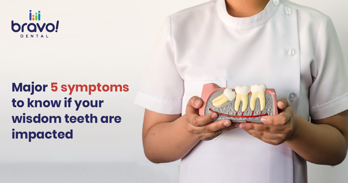 Major 5 symptoms that indicate your wisdom teeth are impacted