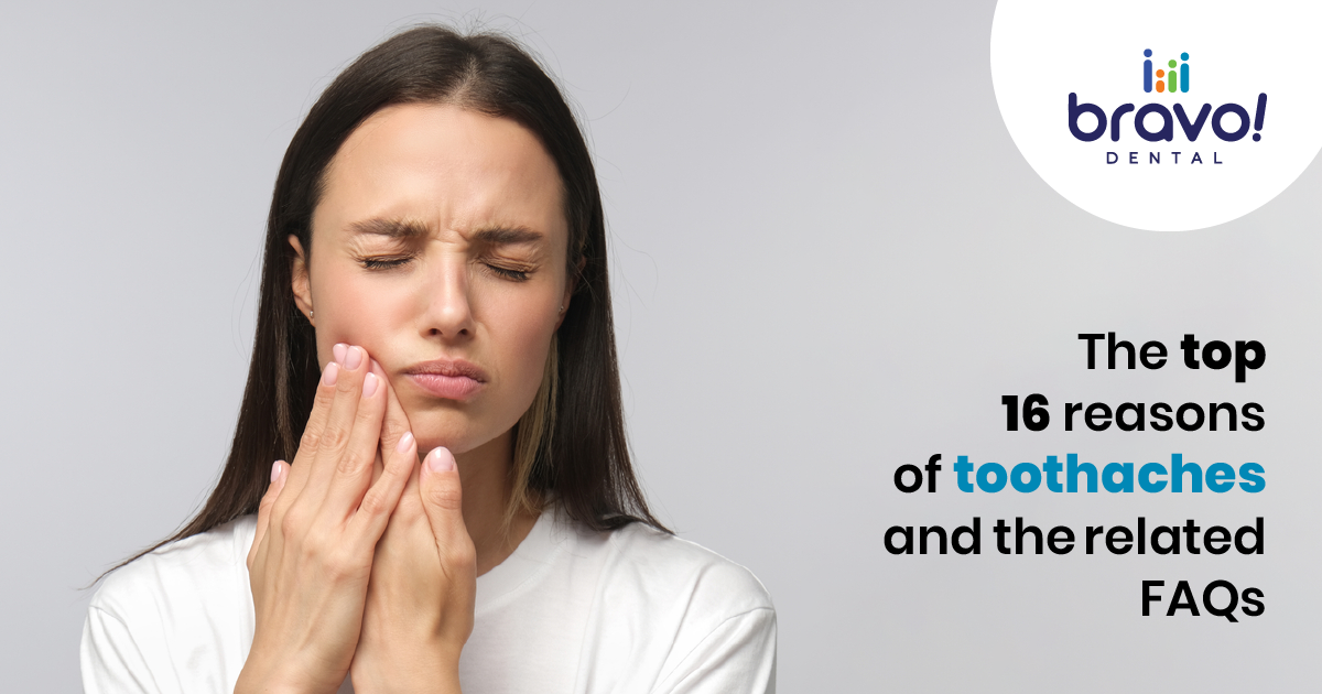 The top 16 reasons of toothaches and the related FAQs