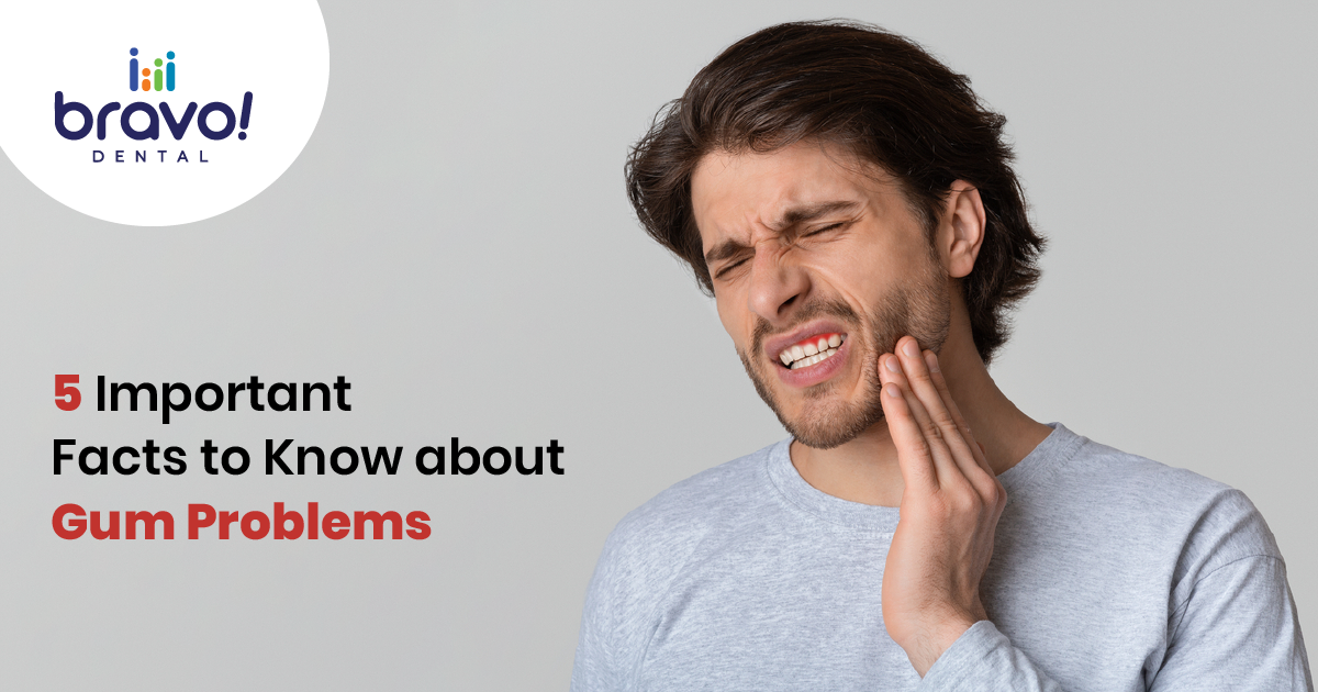5 Important Facts to Know about Gum Problems