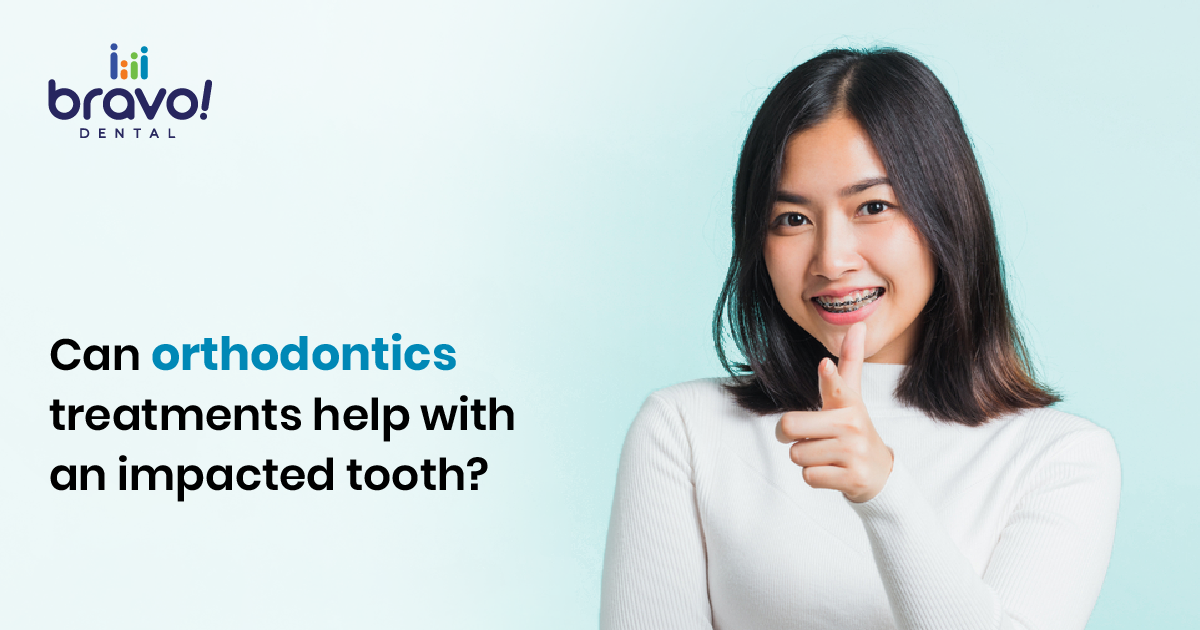 Can orthodontics treatments help with an impacted tooth?