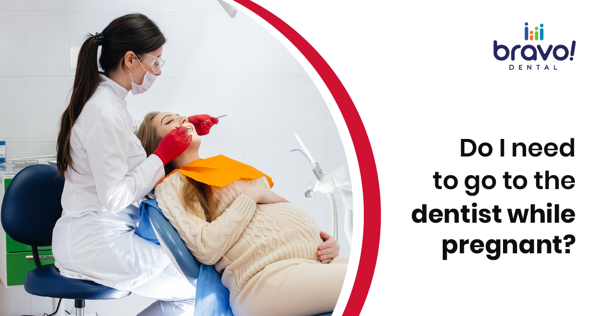 Do I need to go to the dentist while pregnant?