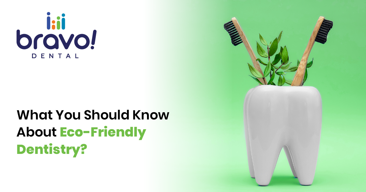 What You Should Know About Eco-Friendly Dentistry?