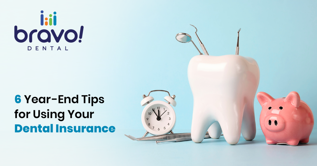 6 Year-End Tips for Using Your Dental Insurance