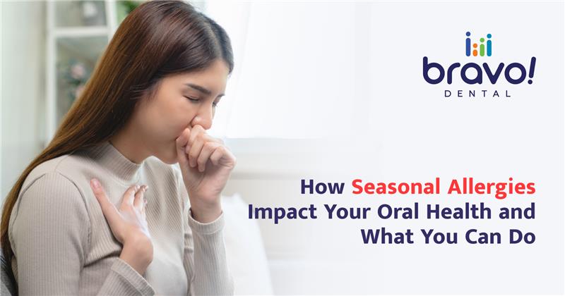 How Seasonal Allergies Impact Your Oral Health – And What You Can Do About It